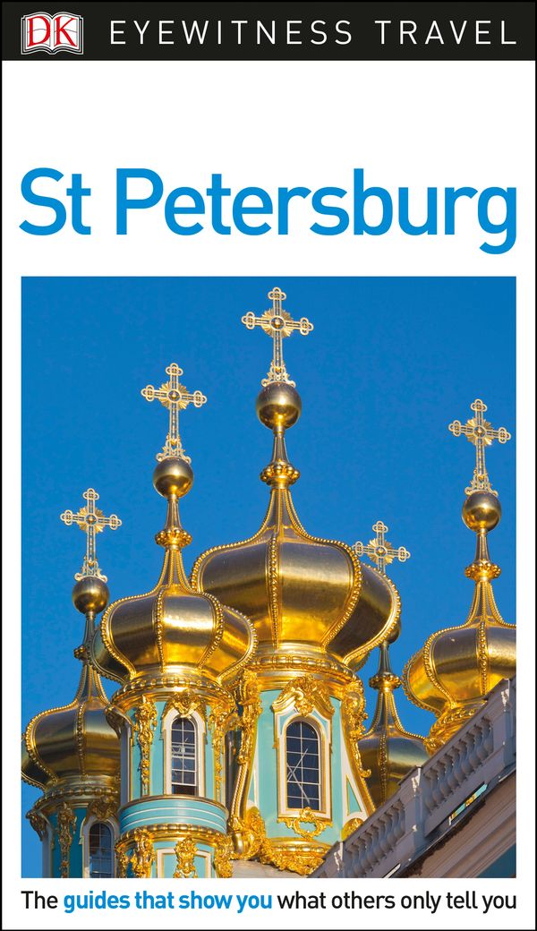 Cover Art for 9781465468789, DK Eyewitness Travel Guide: St. Petersburg by DK Travel
