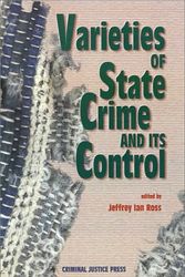 Cover Art for 9781881798200, Varieties of State Crime and Its Control by Jeffrey Ian Ross, editor; foreword by Gregg Barak.
