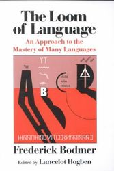 Cover Art for 9780393300345, The Loom of Language: An Approach to the Mastery of Many Languages by Frederick Bodmer