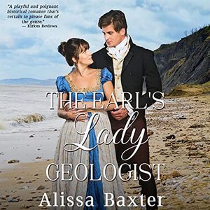 Cover Art for B09DLHYFMP, The Earl's Lady Geologist by Alissa Baxter