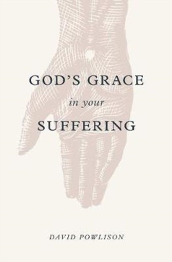 Cover Art for 9781433556180, God's Grace in Your Suffering by David Powlison