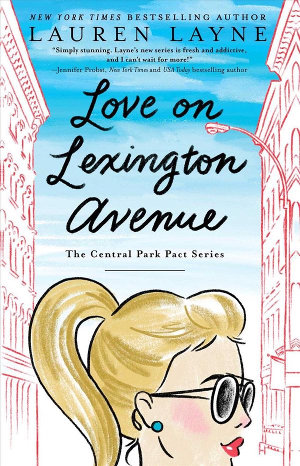 Cover Art for 9781501191602, Love on Lexington Avenue (2) (The Central Park Pact) by Lauren Layne