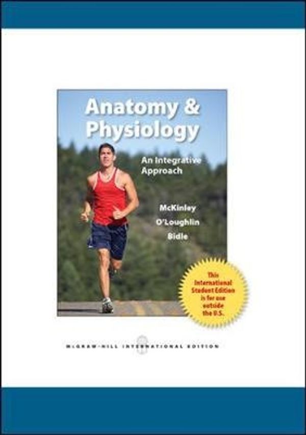 Cover Art for 9780071317641, Anatomy and Physiology: An Integrative Approach by Michael Mckinley, O'Loughlin, Valerie, Theresa Bidle