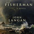 Cover Art for B01FZSCUKO, The Fisherman by John Langan