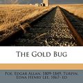 Cover Art for 9781246756265, The Gold Bug by Edgar Allan Poe, Edgar Allan Poe, Edna Henry Lee Turpin