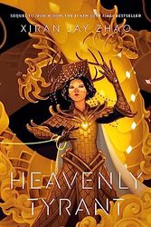 Cover Art for 9781774883686, Heavenly Tyrant (Iron Widow): 2 by Xiran Jay Zhao