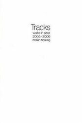 Cover Art for 9781876924461, Tracks: Works in Silver 2005-2006 - Marian Hosking by Marian Hosking
