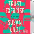 Cover Art for 9781250318831, Trust Exercise by Susan Choi