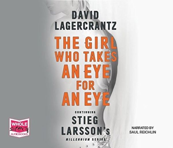 Cover Art for 9781510083530, The Girl Who Takes an Eye for an Eye by David Lagercrantz