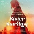 Cover Art for 9781488213236, Sister Stardust: A Novel by Jane Green