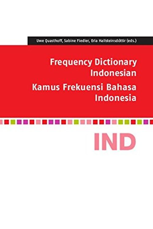 Cover Art for 9783865839657, Frequency Dictionary Indonesian: Kamus Frekuensi Bahasa Indonesia by Sabine Fiedler, Erla Hallsteinsdóttir, Uwe Quasthoff