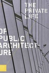 Cover Art for 9780646513775, The Private Life of Public Architecture by Andrew MacKenzie