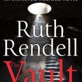 Cover Art for 9780099570790, The Vault by Ruth Rendell