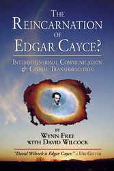 Cover Art for 9781583940839, Reincarnation Of Edgar Cayce by Wynn Free, David Wilcock