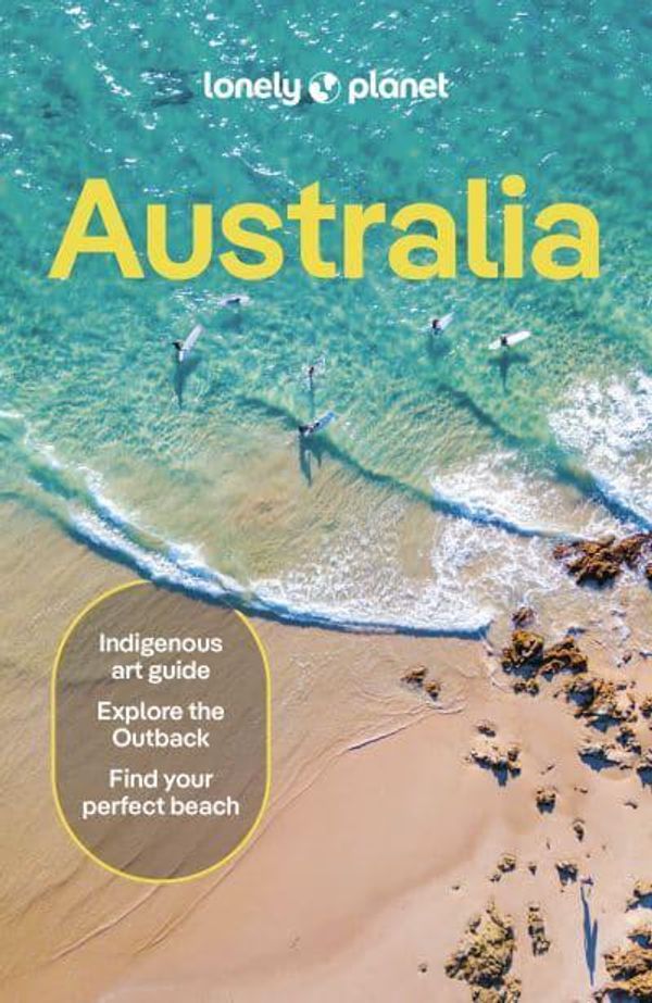 Cover Art for 9781838693909, Lonely Planet Australia (Travel Guide) by Reid, Sarah, Barber, Kat, D'Arcy, Jayne, Dragicevich, Peter, Ham, Anthony, Harding, Paul, Holden, Trent, Korteman, Jessica, Lockhart, Jessica, Maxwell, Virginia, McLachlan, Craig, Mutuli Musau, Mwende, Rawlings-Way, Charles, Waters, Steve, West, Josh