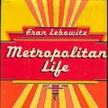 Cover Art for 9780449200896, Metropolitan Life by Fran Lebowitz