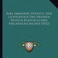 Cover Art for 9781166621872, Karl Immanuel Nitzsch, Eine Lichtgestalt Der Neueren Dutsch-Evangelischen Kirchengeschichte (1872) (German Edition) by Willibald Beyschlag