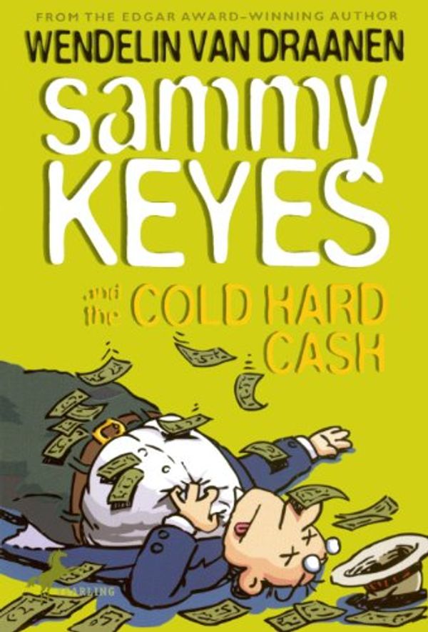 Cover Art for 9780606140836, Sammy Keyes and the Cold Hard Cash by Wendelin Van Draanen