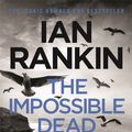 Cover Art for 9781409136293, The Impossible Dead by Ian Rankin