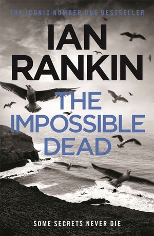 Cover Art for 9781409136293, The Impossible Dead by Ian Rankin