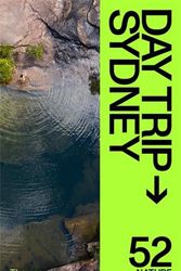Cover Art for 9781760761714, Day Trip Sydney by Andrew Grune, Evi Oetomo
