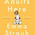Cover Art for 9780718181499, All Adults Here by Emma Straub