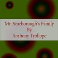 Cover Art for 9788892533417, Mr. Scarborough's Family by Anthony Trollope