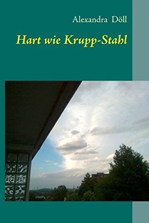 Cover Art for 9783842384613, Hart wie Krupp-Stahl (German Edition) by Döll, Alexandra