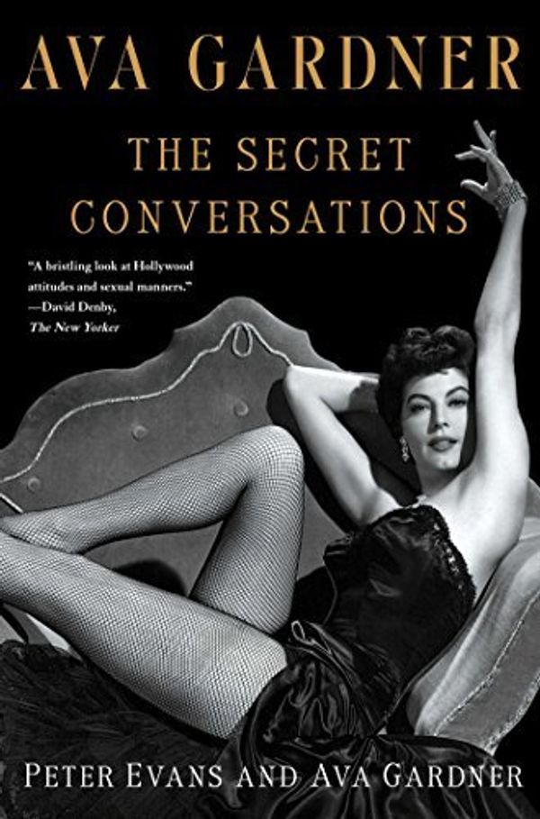 Cover Art for B01NCQ3DG2, Ava Gardner: The Secret Conversations by Peter Evans (2014-07-08) by Peter Evans;Ava Gardner