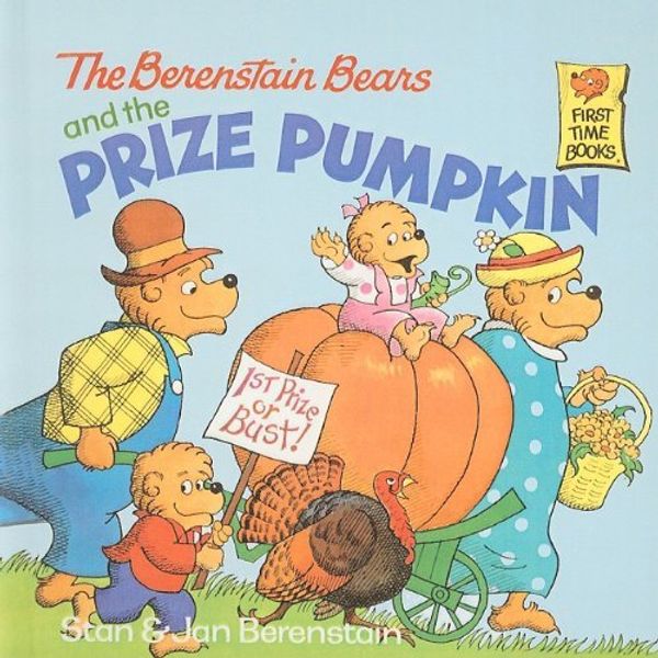 Cover Art for 9780679815655, The Berenstain Bears and the Prize Pumpkin (Berenstain Bears First Time Books) by Stan Berenstain, Jan Berenstain