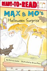 Cover Art for 9781416925392, Max & Mo’s Halloween Surprise by Patricia Lakin