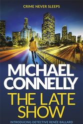 Cover Art for 9781409145547, The Late Show by Michael Connelly