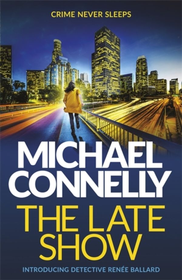 Cover Art for 9781409145547, The Late Show by Michael Connelly