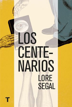 Cover Art for 9788416714612, Los centenarios by Lore Segal