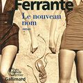 Cover Art for 9782070145461, L'amie prodigieuse, Tome 2 : Le nouveau nom by Elena Ferrante
