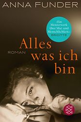 Cover Art for 9783596193288, Alles was ich bin by Anna Funder