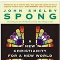 Cover Art for 9780061750250, A New Christianity for a New World by John Shelby Spong