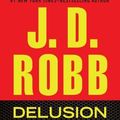 Cover Art for B01K3IWMHM, Delusion in Death by J. D. Robb (2012-09-11) by J. D. Robb