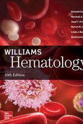 Cover Art for 9781260464122, Williams Hematology, 10th Edition by Kenneth Kaushansky, Marshall Lichtman, Josef Prchal, Marcel Levi, Linda Burns, David C. Linch