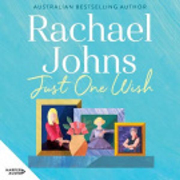 Cover Art for 9781460794579, Just One Wish by Rachael Johns