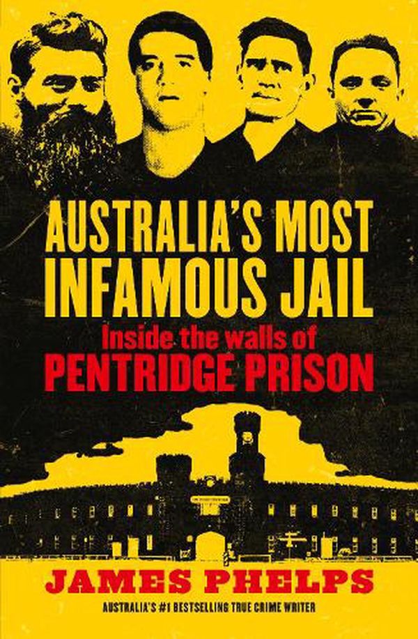 Cover Art for 9781460764138, Australia's Most Infamous Jail by James Phelps