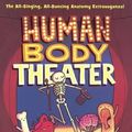 Cover Art for 9780606375948, Human Body Theater by Maris Wicks