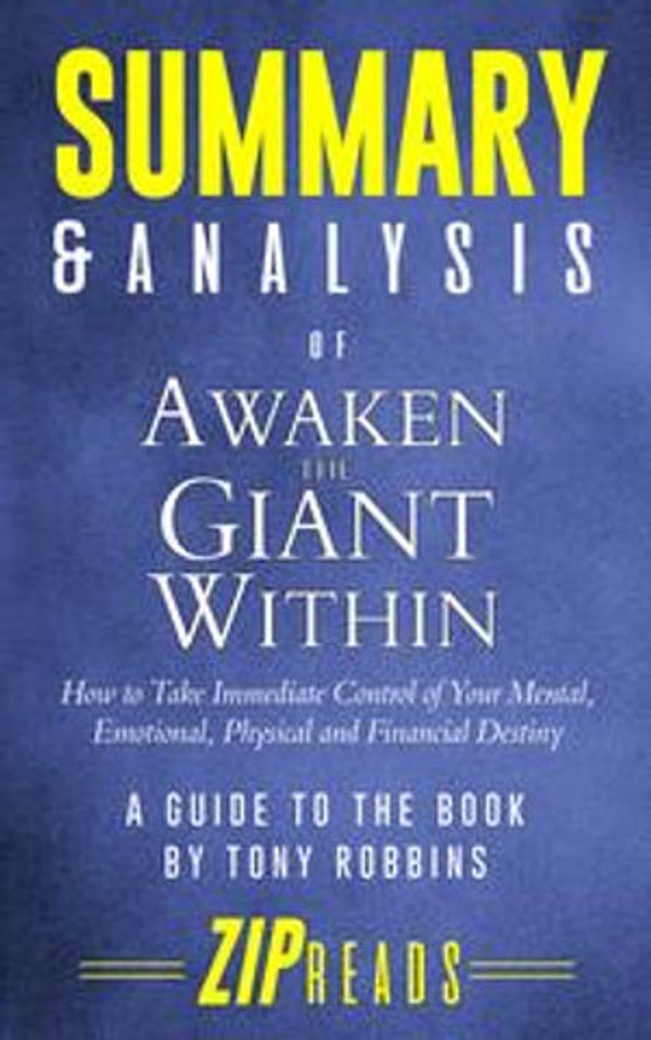 Cover Art for 1230002464831, Summary & Analysis of Awaken the Giant Within by ZIP Reads