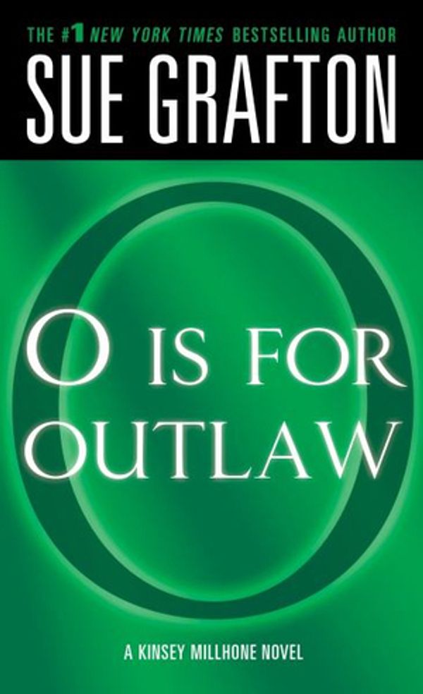 Cover Art for 9781250306883, O is for Outlaw by Sue Grafton