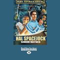 Cover Art for 9781458767936, Hal Spacejock by Simon Haynes