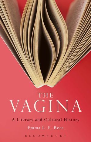 Cover Art for 9781623568719, The Vagina by Emma L. E. Rees