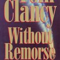 Cover Art for 0090129424290, Without Remorse (Tom Clancy) by Tom Clancy