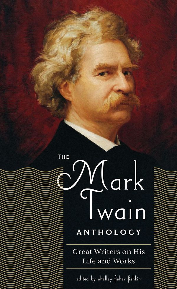 Cover Art for 9781598530650, The Mark Twain Anthology (LOA #199) by Shelley Fisher Fishkin