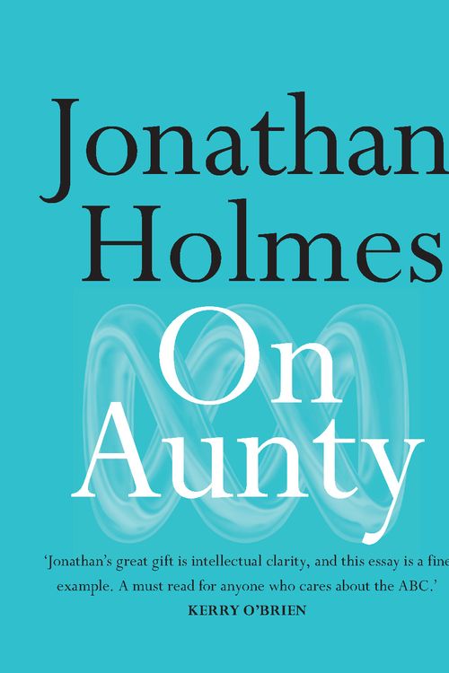 Cover Art for 9780733644504, On Aunty by Jonathan Holmes