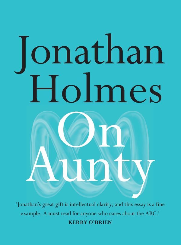 Cover Art for 9780733644504, On Aunty by Jonathan Holmes